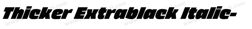 Thicker Extrablack Italic字体转换